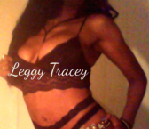 New York Escort LeggyTracey Adult Entertainer, Adult Service Provider, Escort and Companion.